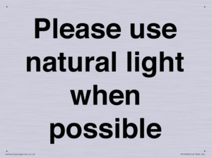 Please use natural light when possible